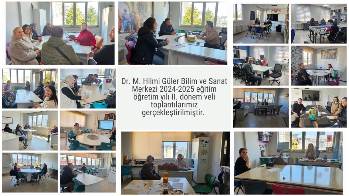 Dr. M. Hilmi Güler Bilim ve Sanat Merkezi 2024-2025 eğitim öğretim yılı II. dönem veli toplantılarımız gerçekleştirilmiştir. 